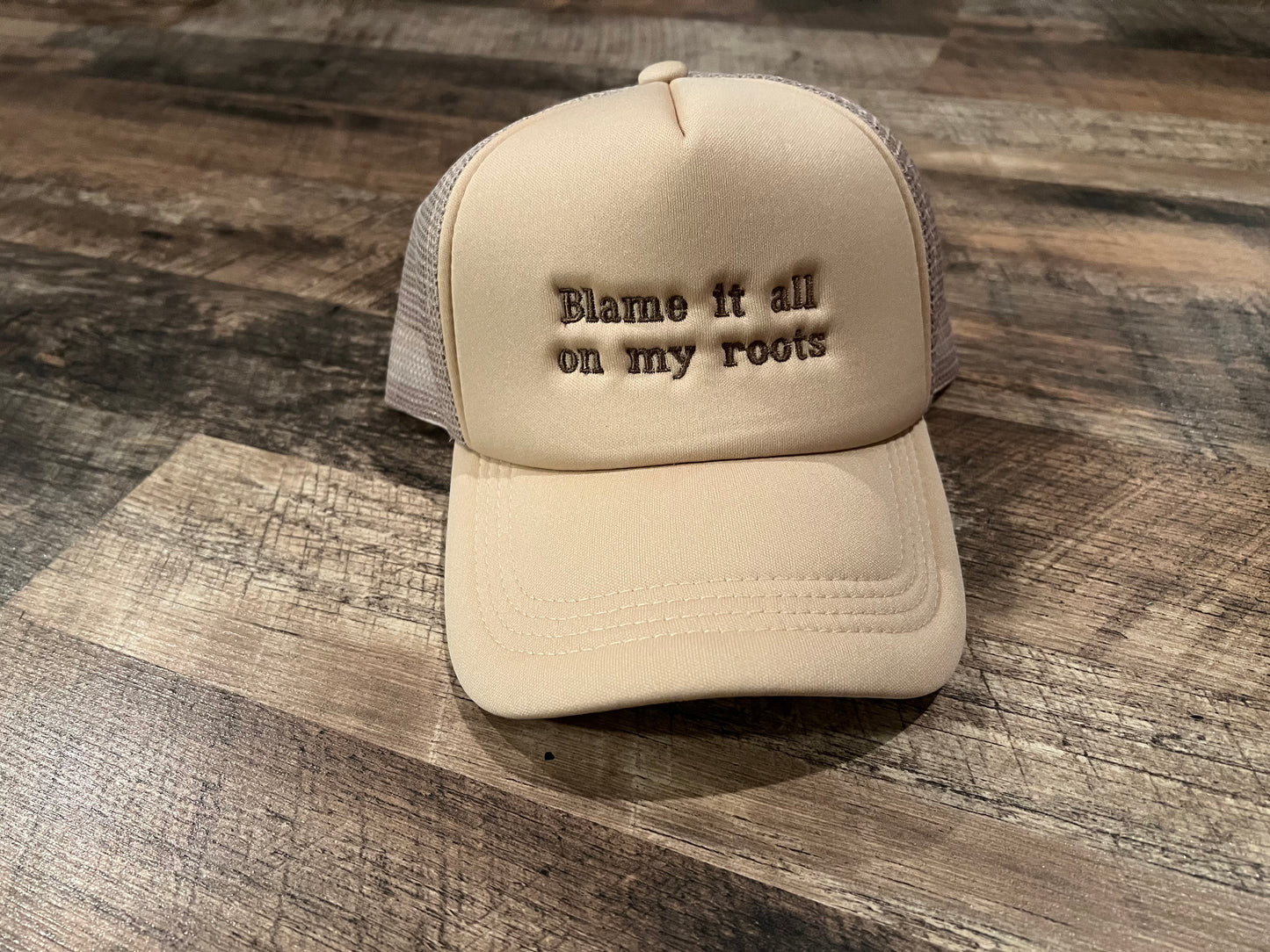 Blame it all on my roots trucker hat